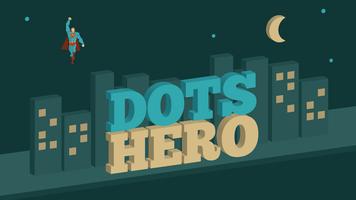 Dots Hero plakat