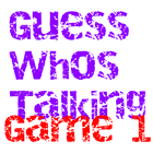 Guess Who's Talking - Game 001 ไอคอน