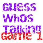 Guess Who's Talking - Game 001 icon