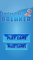 Snow Ball Breaker Cartaz