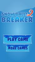Poster Snow Ball Breaker