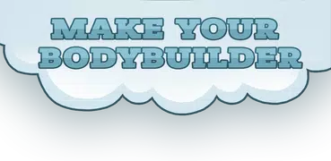 Make Your Bodybuilder