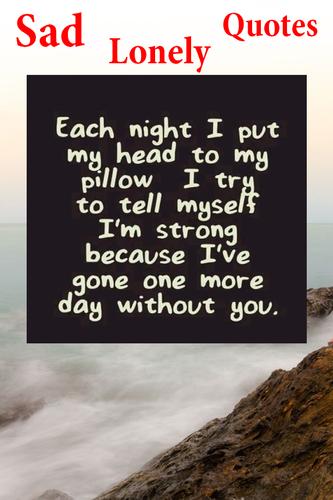 >Lonely Sad Quotes For Android Apk Download