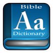 Bible Dictionary