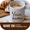 Name On Good Morning Pics APK