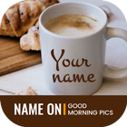 Name On Good Morning Pics ícone