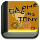 Cà phê cùng Tony APK