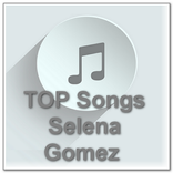 TOP Songs Selena Gomez