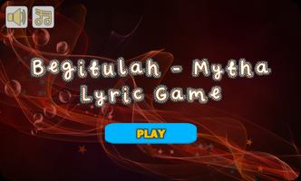 پوستر Begitulah - Mytha Lyric Game