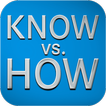 KNOWvs.HOW