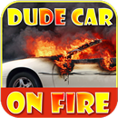 Dude Car Editor Prank: Dude Car- My Car is on fire APK