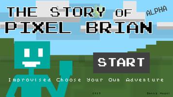 The Story of Pixel Brian الملصق