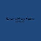 Dance With My Father Lyrics آئیکن