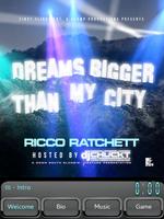Ricco Ratchett - Dreams Bigger Than My City captura de pantalla 1