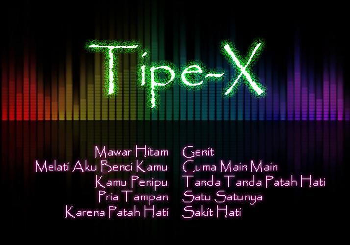 Tipe X Best Song For Android Apk Download