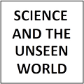 Science And The Unseen World
