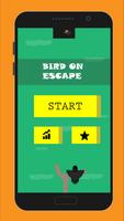 Bird on Escape Affiche