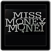 Miss Money Money Women Fashion