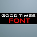 Good Times Font APK