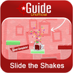 Guide for Slide the Shakes