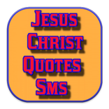 Jesus Christ Quotes Sms