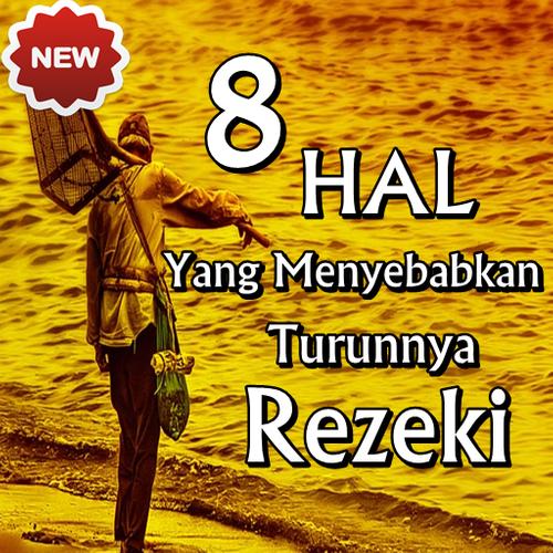 8 Hal Yang Menyebabkan Turunnya Rezeki For Android Apk Download