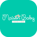 Maison Baby APK