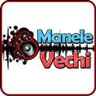 Manele Vechi icône