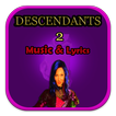 Descendants 2 Music & Lyrics