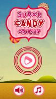 Super Candy Crushy plakat