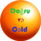 Doğru və Cəld icono