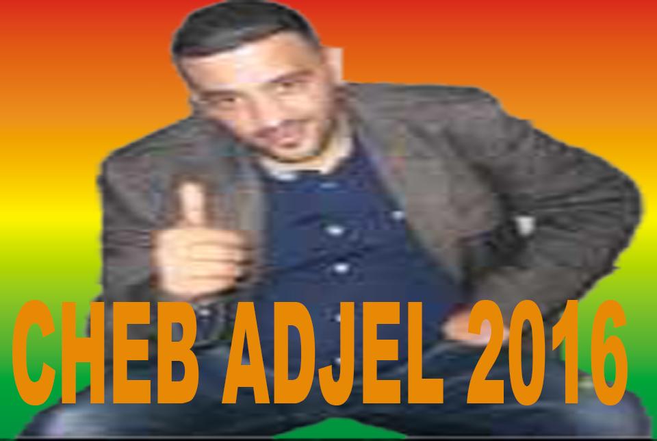 CHEB ADJEL RAI JDID 2016 APK voor Android Download