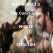 ”Bahubali 2 Movie English Subtitle  The conclusion