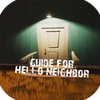 GUIDE FOR HELLO NEIGHBOR ícone