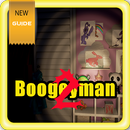 Guide For Boogeyman 2 APK