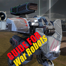 Best Guide For War Robots APK