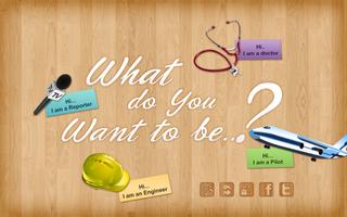 What do You Want To Be ?-poster