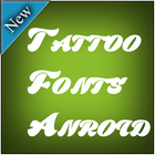 Tattoo Fonts for Android icône