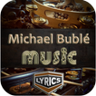 Michael Bublé Music Lyrics v1