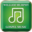 William Murphy Gospel Music