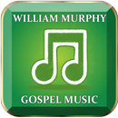 William Murphy Gospel Music APK