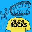 My Job Rocks