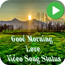 Good Morning Love Video Song Status APK