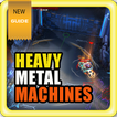 Guide Heavy Metal Machines