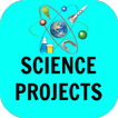 ”Science Projects