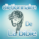 Dictionnaire de la Bible APK