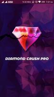 Diamond Crush Pro Affiche