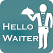 ”Hello Waiter