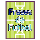 Imagenes de Futbol con Frases icône