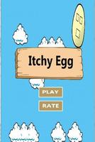 Itchy Egg ポスター